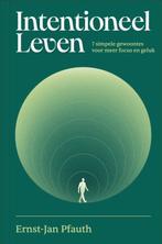 Intentioneel leven 9789493213869 Ernst-Jan Pfauth, Boeken, Verzenden, Zo goed als nieuw, Ernst-Jan Pfauth