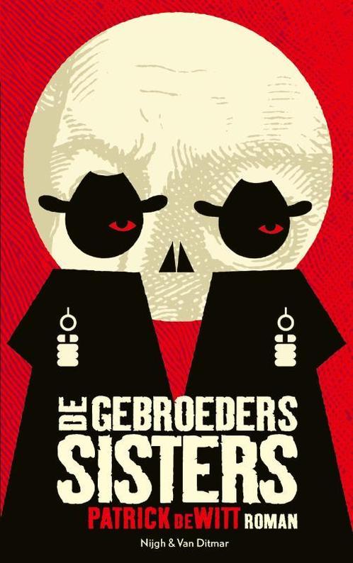 De gebroeders Sisters 9789038806167 Patrick deWitt, Boeken, Romans, Gelezen, Verzenden