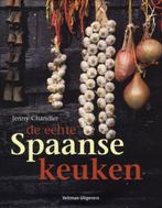 De echte Spaanse keuken 9789059208131 J. Chandler, Verzenden, Zo goed als nieuw, J. Chandler