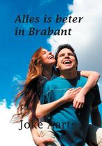 Alles is beter in Brabant 9789462600478 Joke Aarts, Boeken, Verzenden, Gelezen, Joke Aarts