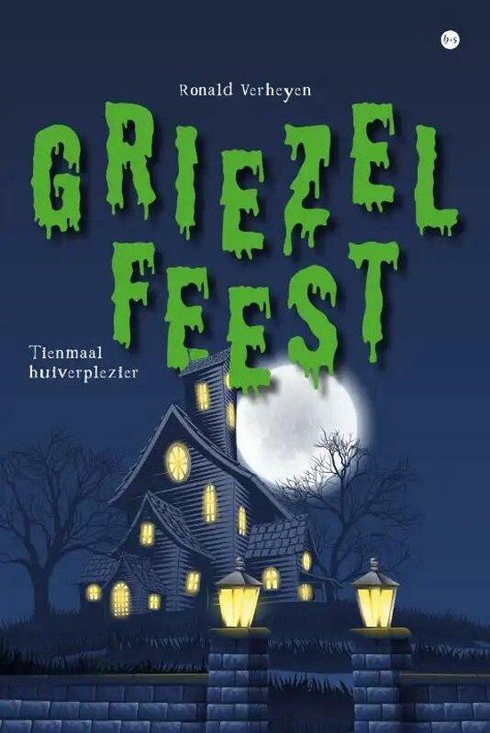 Griezelfeest 9789464890952 Ronald Verheyen, Boeken, Kinderboeken | Jeugd | 13 jaar en ouder, Zo goed als nieuw, Verzenden