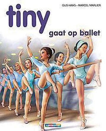 Tiny gaat op ballet / Tiny prentenboeken / 0 9789030365310, Verzenden, G. Haag