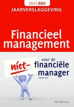 Financieel management voor de niet-financiële manager /, Boeken, Verzenden, Zo goed als nieuw, Gijs Hiltermann