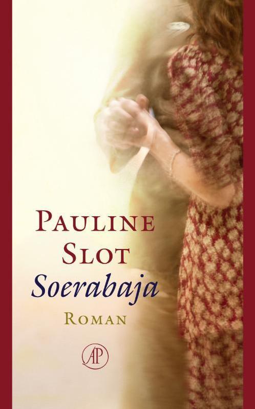 Soerabaja 9789029586238 Pauline Slot, Boeken, Romans, Zo goed als nieuw, Verzenden