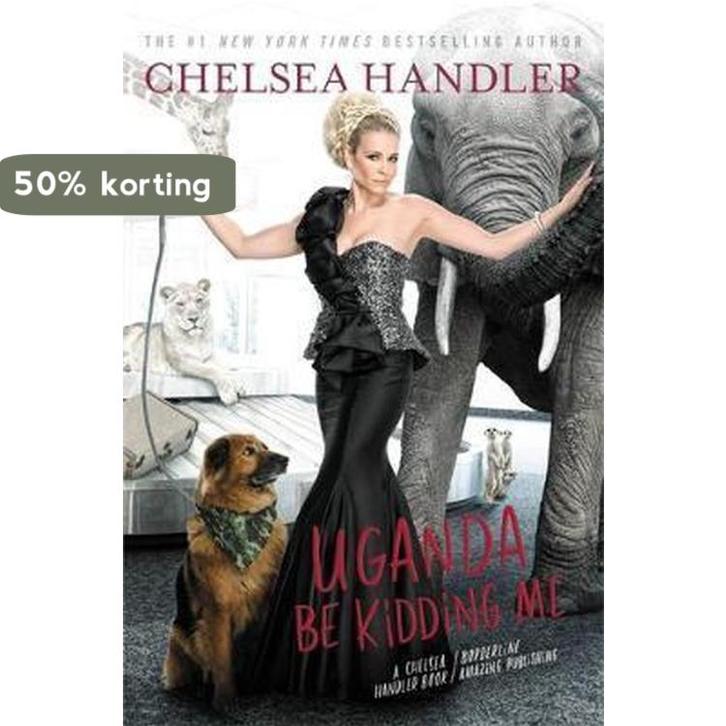 Uganda Be Kidding Me 9781455599738 Chelsea Handler, Livres, Langue | Anglais, Envoi