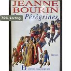 Les pérégrines - Bourin Jeanne 9782876860346 Bourin Jeanne, Boeken, Verzenden, Gelezen, Bourin Jeanne