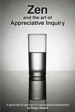 Zen and the Art of Appreciative Inquiry 9781482647259, Gelezen, Roger B Rowett, Verzenden