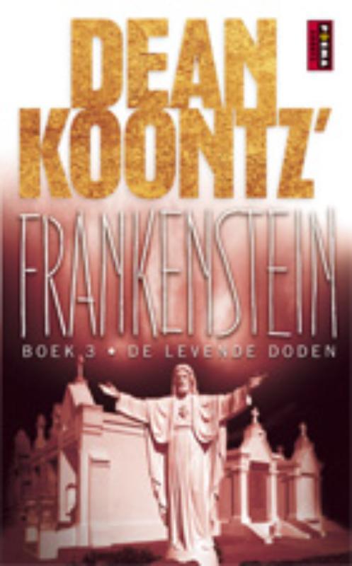 Dean Koontz Frankenstein B 3 De levende doden 9789021010540, Livres, Policiers, Envoi