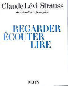 Regarder, Ecouter, Lire  Levi-Strauss, Claude  Book, Livres, Livres Autre, Envoi