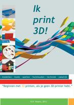 Ik print 3D 9789402103458 Robert Vissers, Verzenden, Gelezen, Robert Vissers
