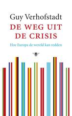 De Weg Uit De Crisis 9789023452546, Boeken, Guy Verhofstadt, G. Verhofstadt, Zo goed als nieuw, Verzenden