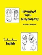 Learning with Movements - English. Marquez, Nancy   ., Marquez, Nancy, Verzenden