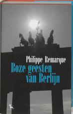 Boze geesten van Berlijn 9789053304532 Philippe Remarque, Verzenden, Philippe Remarque