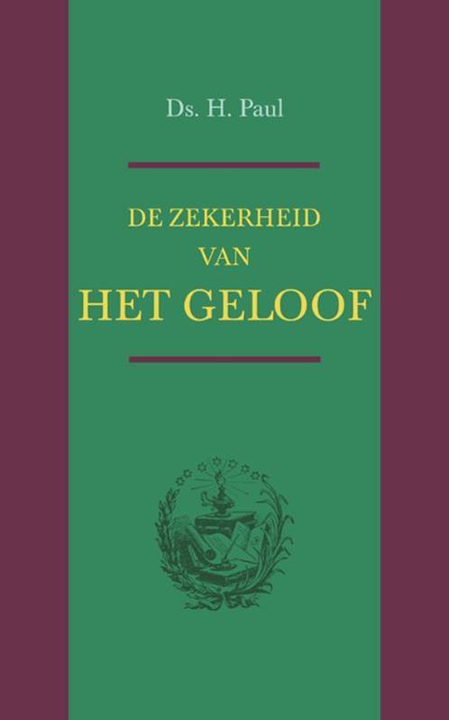 De zekerheid van het geloof 9789033116827 H. Paul, Boeken, Godsdienst en Theologie, Gelezen, Verzenden