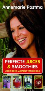 Perfecte juices & smoothies voor ieder moment van de dag, Verzenden, Gelezen, Annemarie Postma