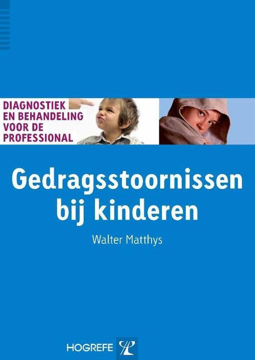 Gedragsstoornissen bij kinderen / Diagnostiek en behandeling, Boeken, Psychologie, Gelezen, Verzenden