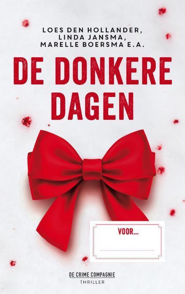 De donkere dagen / Crème de la crime 9789461094384, Livres, Littérature, Envoi