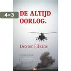 De Altijd Oorlog 9789025434465 Dexter Filkins, Verzenden, Zo goed als nieuw, Dexter Filkins