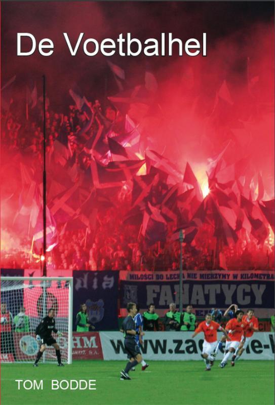 De voetbalhel 9789081662017 Tom Bodde, Livres, Loisirs & Temps libre, Envoi