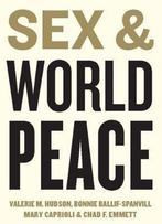 Sex and World Peace 9780231131834, Verzenden, Valerie M. Hudson, Bonnie Ballif-Spanvill