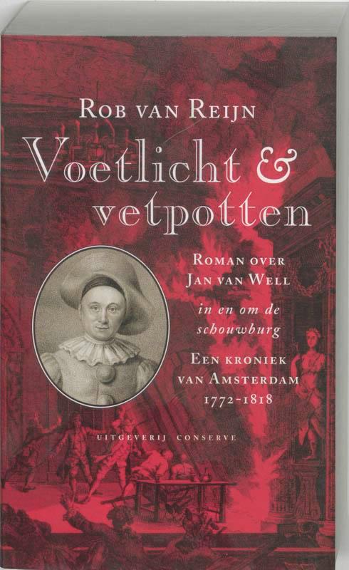 Voetlicht en vetpotten 9789054291220 R. van Reijn, Boeken, Romans, Zo goed als nieuw, Verzenden