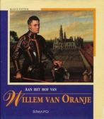 Aan het hof van Willem van Oranje 9789060973158 Vetter, Boeken, Verzenden, Gelezen, Vetter