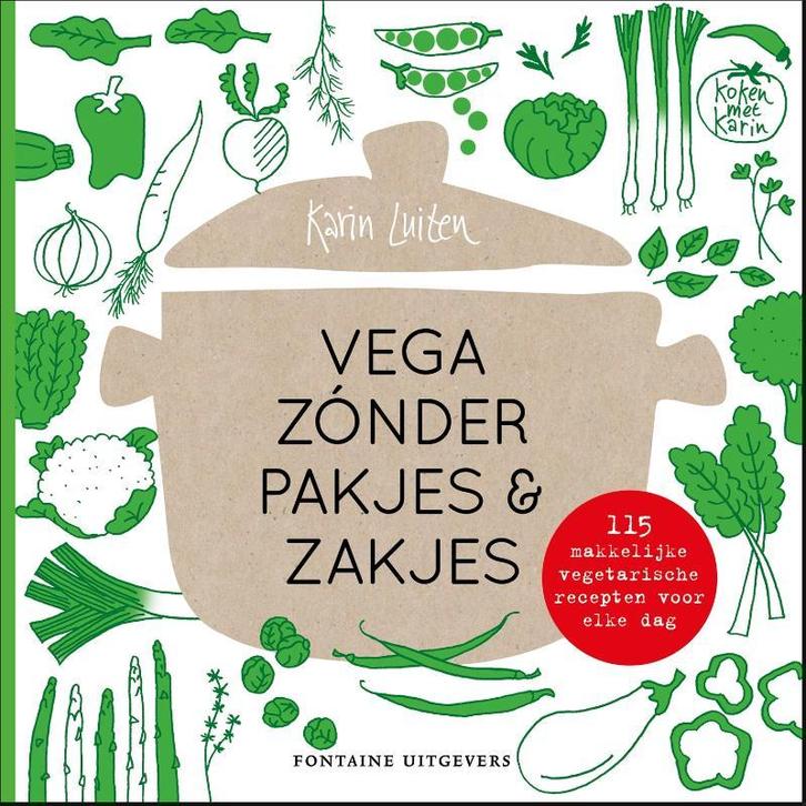 Vega zónder pakjes & zakjes / Koken met Karin 9789464041255, Boeken, Kookboeken, Zo goed als nieuw, Verzenden