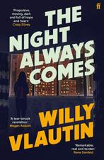 The Night Always Comes 9780571361922, Livres, Willy Vlautin, Willy Vlautin, Verzenden