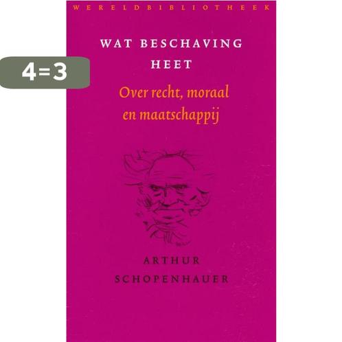 Wat beschaving heet 9789028423145 Arthur Schopenhauer, Boeken, Overige Boeken, Gelezen, Verzenden