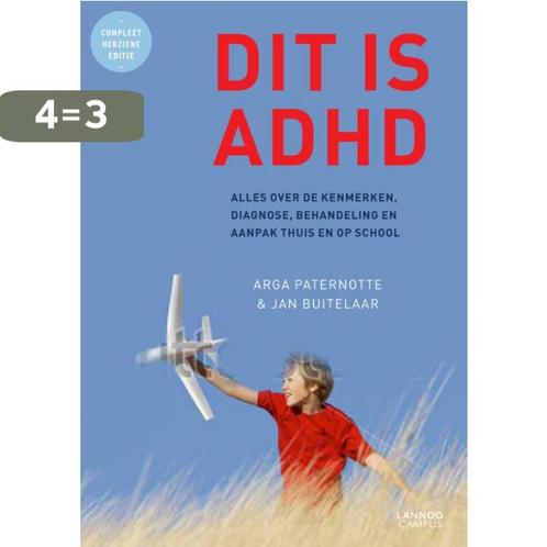 Dit is ADHD 9789401404280 Arga Paternotte, Boeken, Psychologie, Gelezen, Verzenden