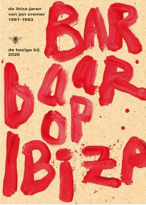 Barbaar op Ibiza 9789403182605, Boeken, Literatuur, Gelezen, Verzenden
