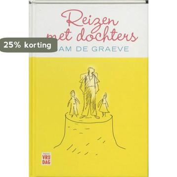 Reizen met dochters 9789460010286 S. De Graeve, Verzenden, S. De Graeve