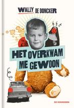 Het overkwam me gewoon 9789462917408 Wally De Doncker, Boeken, Verzenden, Zo goed als nieuw, Wally De Doncker