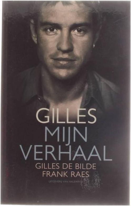 Gilles Mijn Verhaal 9789056176006 G. Bilde, Boeken, Hobby en Vrije tijd, Zo goed als nieuw, Verzenden
