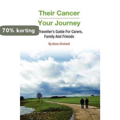 Their Cancer - Your Journey 9780955979705 Anne Orchard, Boeken, Overige Boeken, Gelezen, Verzenden