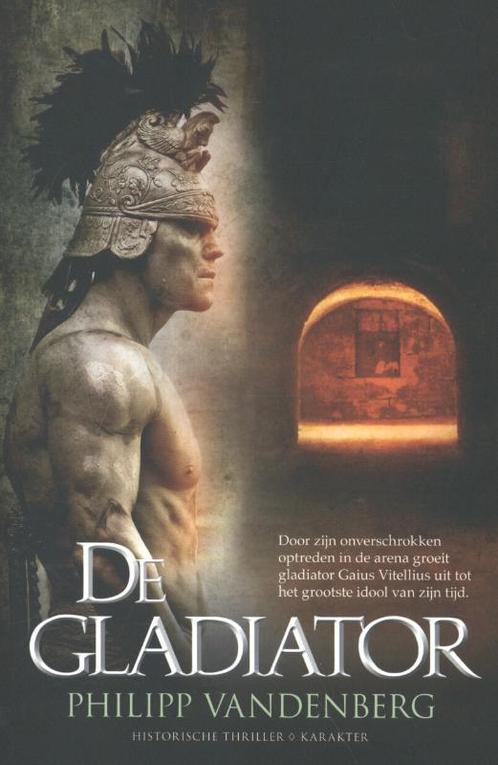 De gladiator 9789045205496, Livres, Thrillers, Envoi