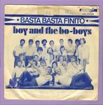 Boy And The Bo-Boys – Basta Basta Finito / (Instrumental) (1, Ophalen of Verzenden
