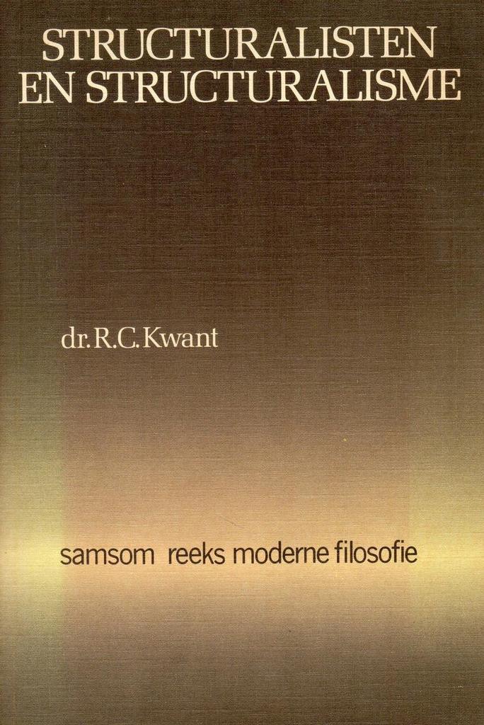 Structuralisten en structuralisme 9789014027302 Kwant, Boeken, Filosofie, Gelezen, Verzenden