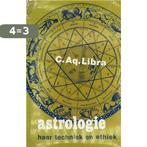 ASTROLOGIE TECHNIEK EN ETHIEK 9789020250176 C.A. Libra, Boeken, Verzenden, Gelezen, C.A. Libra