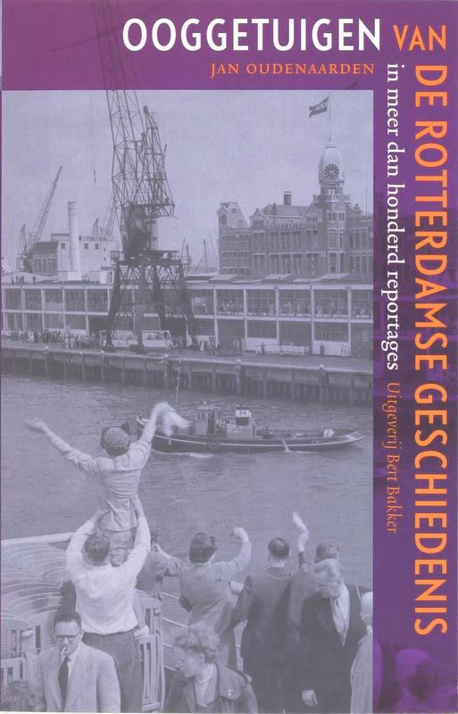 Ooggetuigen van Rotterdam 9789035131279, Boeken, Geschiedenis | Wereld, Gelezen, Verzenden