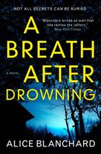 A Breath After Drowning 9781785656408 Alice Blanchard, Verzenden, Alice Blanchard