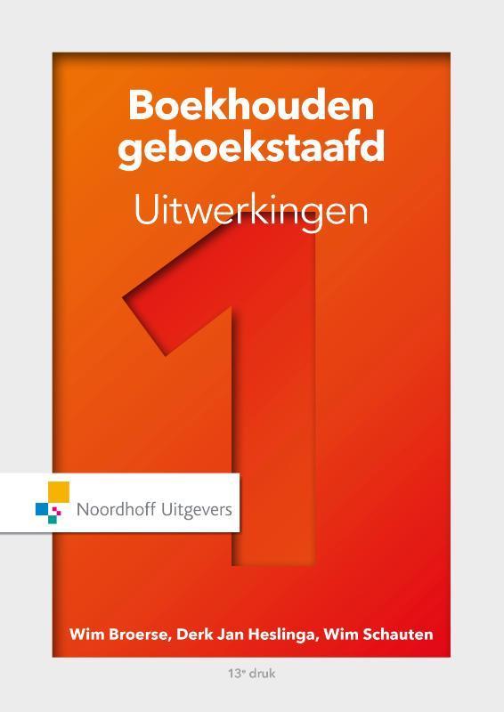 1 / Boekhouden geboekstaafd Uitwerkingen 1 / Uitwerkingen, Boeken, Economie, Management en Marketing, Gelezen, Verzenden