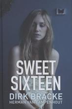 Sweet sixteen 9789059329638, Boeken, Gelezen, Dirk Bracke, Herman van Campenhout, Verzenden