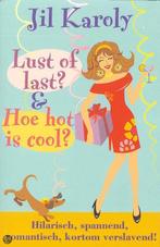 Lust of last / hoe hot is cool 9789061127178, Zo goed als nieuw, Verzenden, Karoly