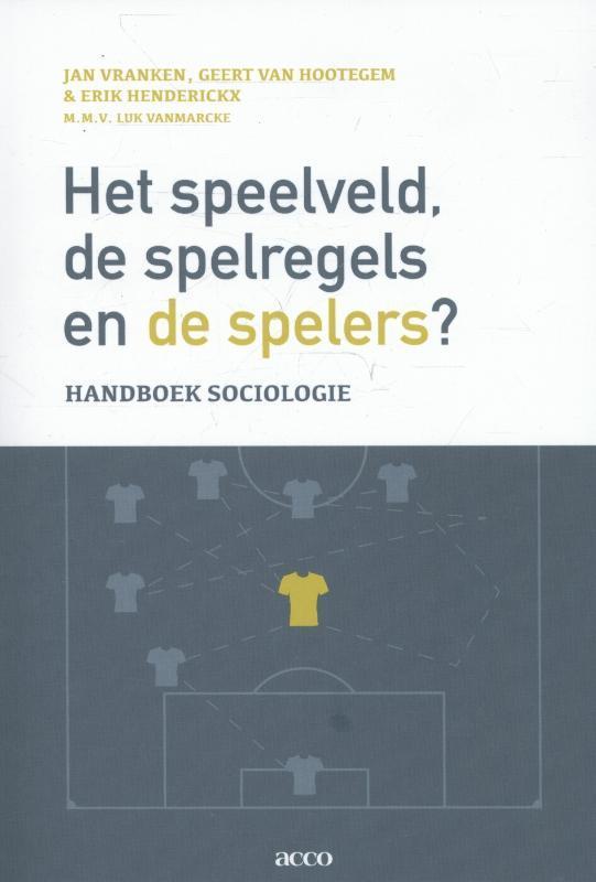 Het speelveld, de spelregels en de spelers? 9789033493553, Livres, Politique & Société, Envoi