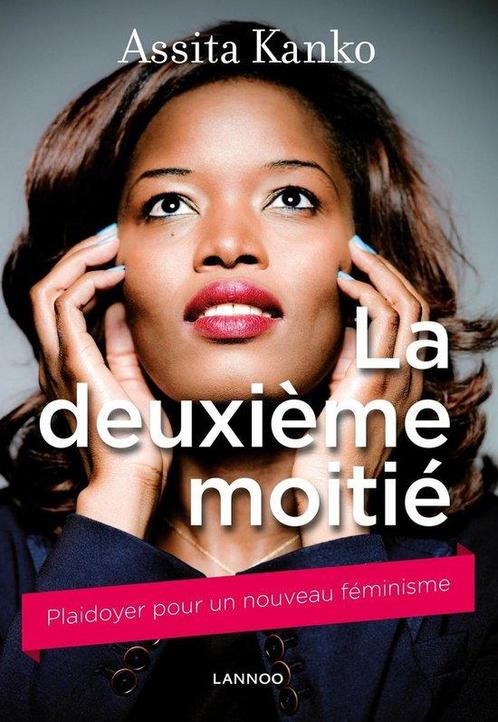 La deuxième moitié 9789401431743 Assita Kanko, Boeken, Politiek en Maatschappij, Zo goed als nieuw, Verzenden