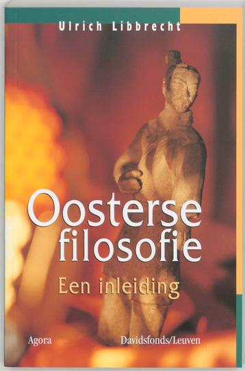 Oosterse filosofie 9789080688322 Ulrich Libbrecht, Verzenden, Ulrich Libbrecht