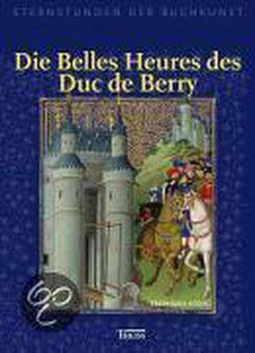 Die Belles Heures des Duc de Berry 9783806219104, Livres, Livres Autre, Envoi