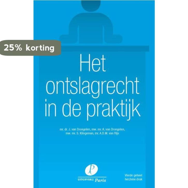Het ontslagrecht in de praktijk 9789462512078, Livres, Science, Envoi