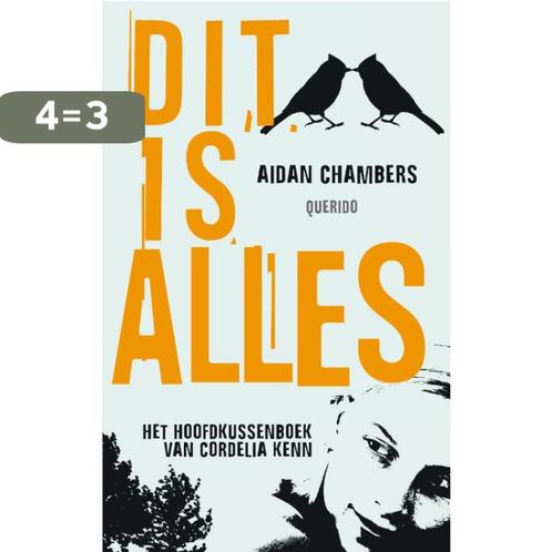 Dit is alles 9789045112749 Aidan Chambers, Boeken, Kinderboeken | Jeugd | 13 jaar en ouder, Gelezen, Verzenden